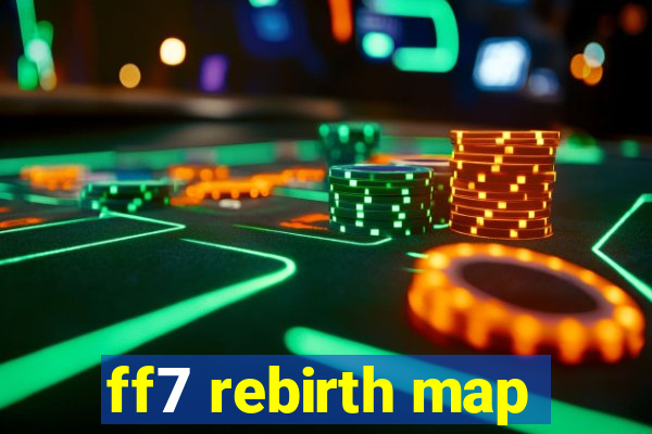 ff7 rebirth map